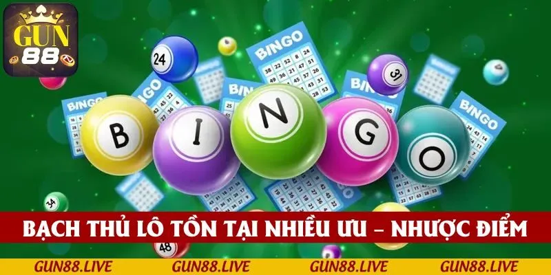 Bạch thủ lô tồn tại nhiều ưu – nhược điểm cần biết