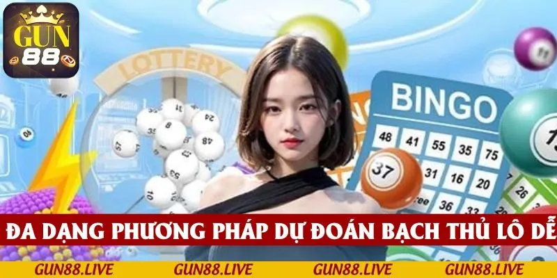 Đa dạng phương pháp dự đoán bạch thủ lô chuẩn xác