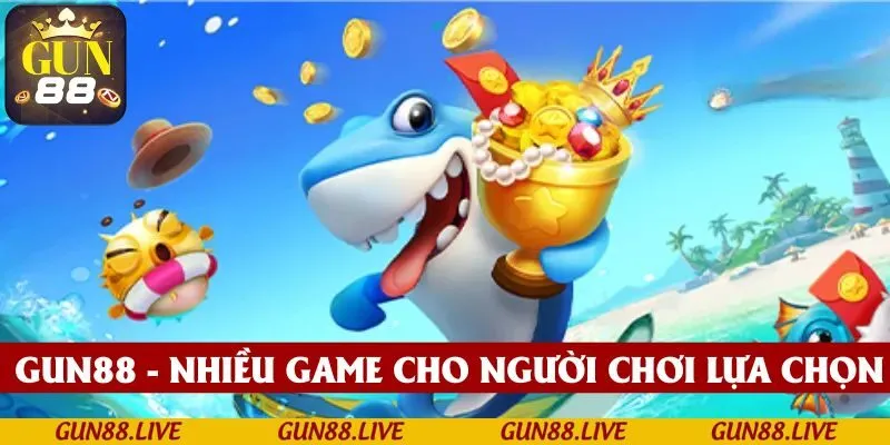 GUN88 - đơn vị mang đến nhiều tựa game cho người chơi lựa chọn