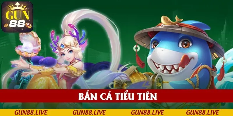 ban-ca-tieu-tien-gun88