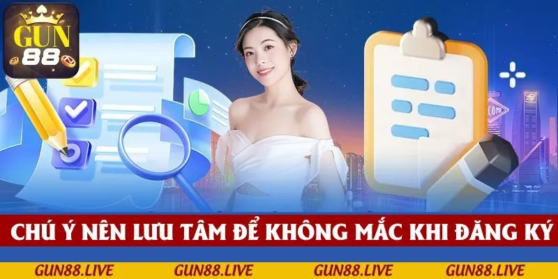 Những chú ý nên lưu tâm để không mắc lỗi khi đăng ký