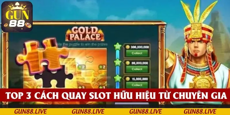 Top 3 cách quay slot hữu hiệu từ chuyên gia