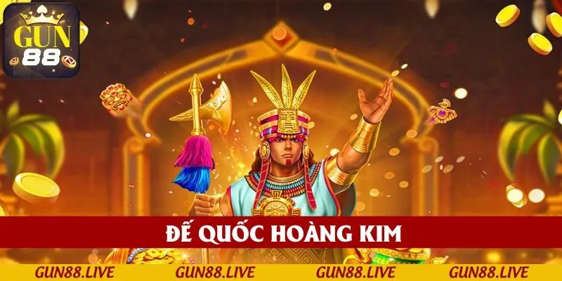de-quoc-hoang-kim-gun88