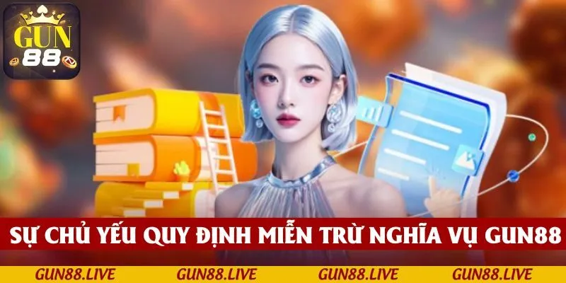 Tầm quan trọng của quy định miễn trừ nghĩa vụ GUN88