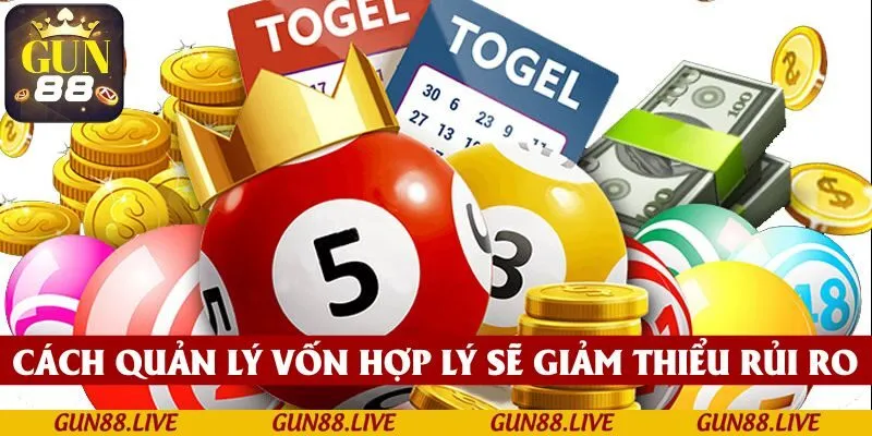 Cách quản lý vốn hợp lý sẽ giảm thiểu rủi ro trong khi chơi lô đề